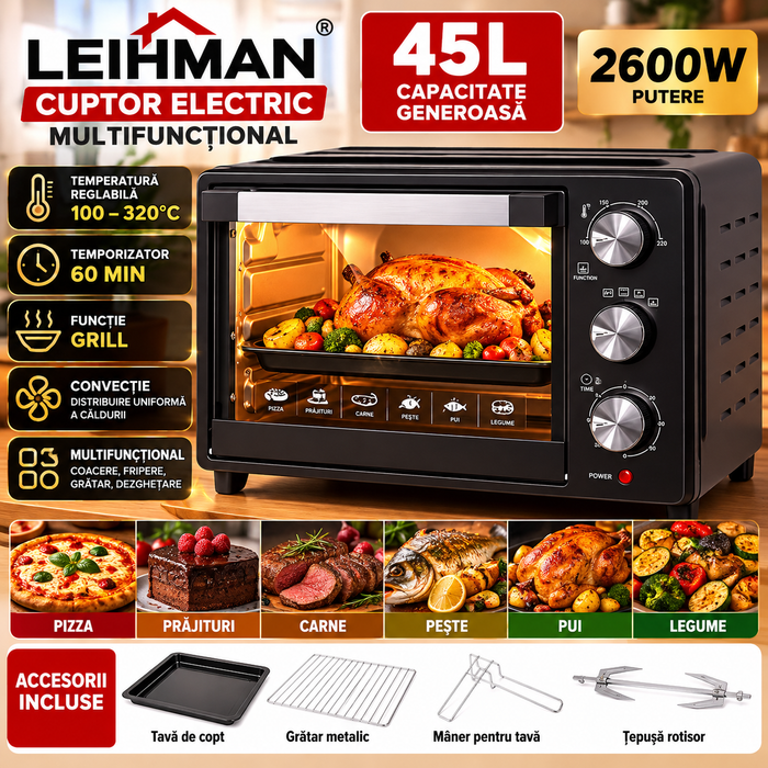 Cuptor Electric Multifuncțional Leihman 45L, 2600W, Temperatură Reglabilă 100-320°C, Temporizator 60 min, Funcție Grill & Convecție – Gătit Perfect și Rapid!